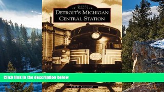 Big Deals  Detroit s Michigan Central Station (MI) (Images of America)  Full Read Most Wanted