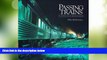 Big Deals  Passing Trains: The Changing Face of Canadian Railroading  Best Seller Books Most Wanted