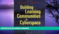 FAVORITE BOOK  Building Learning Communities in Cyberspace: Effective Strategies for the Online
