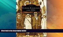 Big Deals  Florida Railroads in the 1920s (FL) (Images of Rail)  Best Seller Books Most Wanted