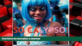 PDF ONLINE So Calypso!: The Soul of Trinidad (Book   4-CD set) READ NOW PDF ONLINE
