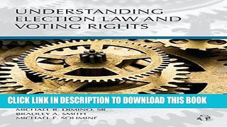 [New] Ebook Understanding Election Law and Voting Rights Free Online