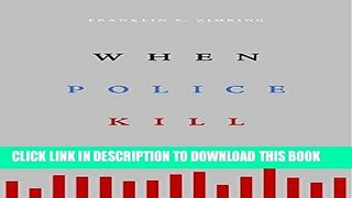 [New] Ebook When Police Kill Free Online