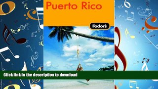 READ THE NEW BOOK Fodor s Puerto Rico, 4th Edition (Fodor s Gold Guides) READ EBOOK