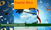 READ THE NEW BOOK Fodor s Puerto Rico, 4th Edition (Fodor s Gold Guides) READ EBOOK