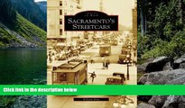 Big Deals  Sacramento s Streetcars (Images of Rail)  Full Read Best Seller
