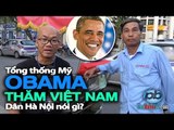 Tổng thống Mỹ Obama thăm Việt Nam: Dân Hà Nội bên bờ Hồ Gươm nói gì?
