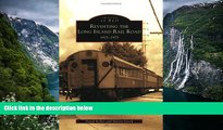 Must Have PDF  Revisiting the Long Island Rail Road, 1925-1975 (Images of Rail)  Best Seller Books