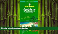 READ THE NEW BOOK Michelin THE GREEN GUIDE Antilles Guadeloupe/Martinique, 1e PREMIUM BOOK ONLINE