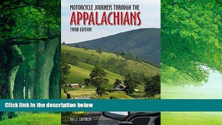 Big Deals  Motorcycle Journeys Through the Appalachians: 3rd Edition  Full Ebooks Best Seller