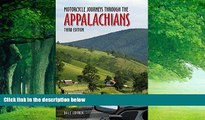 Big Deals  Motorcycle Journeys Through the Appalachians: 3rd Edition  Full Ebooks Best Seller