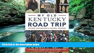 Books to Read  My Old Kentucky Road Trip:: Historic Destinations   Natural Wonders  Best Seller