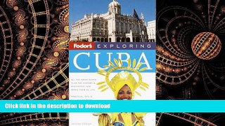 READ PDF Fodor s Exploring Cuba, 2nd Edition (Exploring Guides) READ PDF BOOKS ONLINE