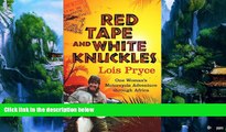 Books to Read  Red Tape and White Knuckles: One Woman s Adventure Through Africa  Full Ebooks Most