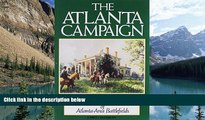 Big Deals  The Atlanta Campaign: A Civil War Driving Tour of Atlanta-Area Battlefields  Full