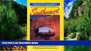 Books to Read  Southwest : Utah, Arizona, and New Mexico (National Geographic s Driving Guides to