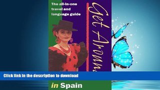 READ BOOK  Get Around in Spain FULL ONLINE