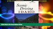 Big Deals  Scenic Driving Idaho (Scenic Routes   Byways)  Best Seller Books Most Wanted