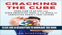 [FREE] EBOOK Cracking the Cube: Going Slow to Go Fast and Other Unexpected Turns in the World of