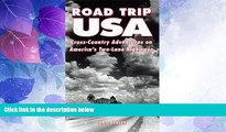 Big Deals  Road Trip USA: Cross-Country Adventures on America s Two-Lane Highways (1st ed)  Full