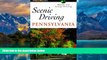 Big Deals  Scenic Driving Pennsylvania (Scenic Driving Series)  Full Ebooks Best Seller