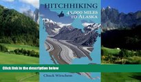Big Deals  HitchHiking 45,000 Miles to Alaska  Best Seller Books Best Seller
