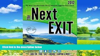 Big Deals  the Next EXIT 2012 (Next Exit: The Most Complete Interstate Highway Guide Ever