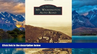 Books to Read  Mt. Washington Auto Road (Images of America)  Best Seller Books Most Wanted