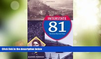 Big Deals  Interstate 81: The Great Warriors Trace  Full Read Best Seller