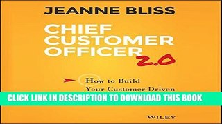 [READ] EBOOK Chief Customer Officer 2.0: How to Build Your Customer-Driven Growth Engine ONLINE