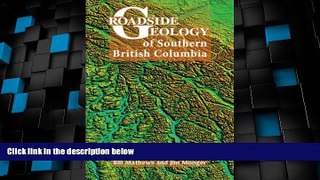Big Deals  Roadside Geology of Southern British Columbia (Roadside Geology Series) (Roadside
