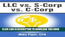 [PDF] LLC vs. S-Corp vs. C-Corp Explained in 100 Pages or Less Full Collection