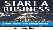 [FREE] EBOOK Start a Business: Start a Small Online Marketing Business via  Etsy, Affiliate Quick