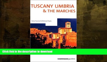 READ BOOK  Tuscany Umbria   the Marches, 7th (Cadogan Guide Tuscany, Umbria   the Marches) FULL