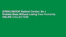 [FREE] EBOOK Radical Candor: Be a Kickass Boss Without Losing Your Humanity ONLINE COLLECTION