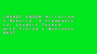[READ] EBOOK Hillstrom s Rebuild: A Framework for Leaders Tasked with Fixing a Business BEST
