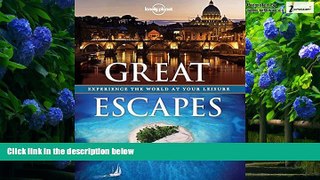 Books to Read  Great Escapes: Experience the World at Your Leisure (Lonely Planet Pictorials)