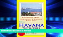 READ PDF Havana, Cuba Travel Guide - Sightseeing, Hotel, Restaurant   Shopping Highlights