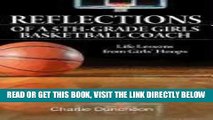 [EBOOK] DOWNLOAD Reflections of a 5th-Grade Girls Basketball Coach: Life Lessons from Girls  Hoops