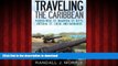 FAVORIT BOOK Traveling the Caribbean: Puerto Rico, St. Maarten, St. Kitts, Antigua, St. Lucia, and