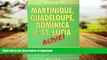 READ ONLINE Martinque, Guadeloupe, Dominica and St. Lucia Alive! (Martinque, Guadeloupe,
