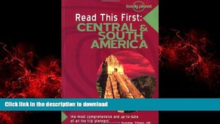 FAVORIT BOOK Central   South America (Lonely Planet Read This First) READ EBOOK