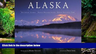 Must Have  Alaska: A Photographic Excursion  READ Ebook Full Ebook