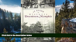 Big Deals  A Guide to Historic Downtown Memphis (History   Guide)  Full Read Best Seller
