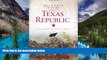 READ FULL  Historic Tales from the Texas Republic: A Glimpse of Texas Past (American Chronicles)