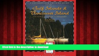 READ THE NEW BOOK Dreamspeaker Cruising Guide Series: The Gulf Islands   Vancouver Island, New,