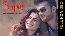 Supne The Broken Dreams HD Video Song Sameer Hayat Nizami 2016 Latest Punjabi Songs