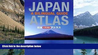 Big Deals  Japan Atlas: A Bilingual Guide: 3rd Edition  Best Seller Books Most Wanted