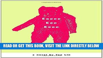 [EBOOK] DOWNLOAD Eeeee Eee Eeee: A Novel READ NOW