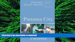 FAVORIT BOOK Panama City, Panama: Come play in the Miami of Latin America READ PDF BOOKS ONLINE